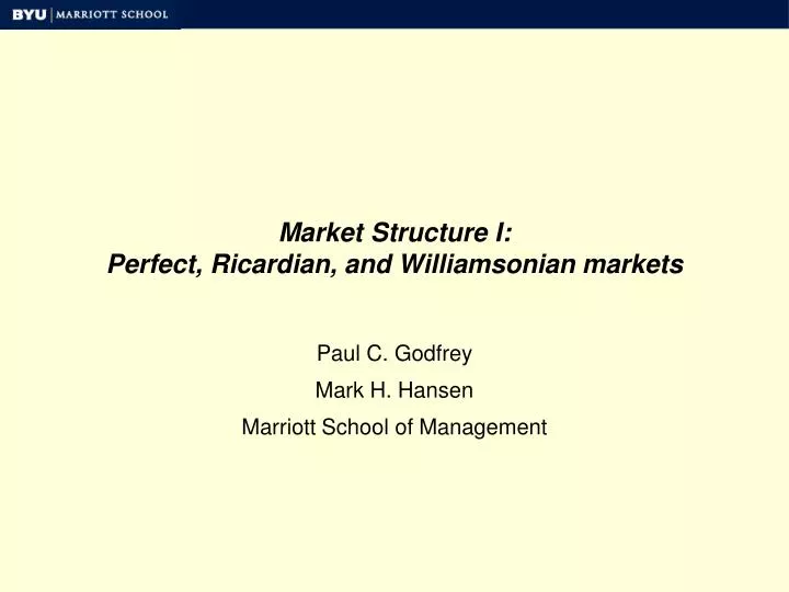 market structure i perfect ricardian and williamsonian markets