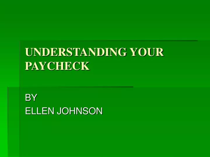 understanding your paycheck