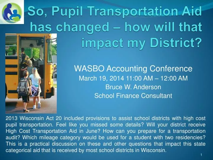 so pupil transportation aid has changed how will that impact my district