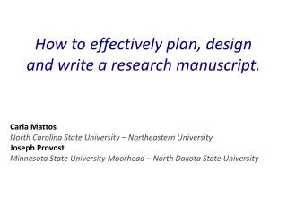 How to effectively plan, design and write a research manuscript.