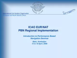 ICAO EUR/NAT PBN Regional Implementation