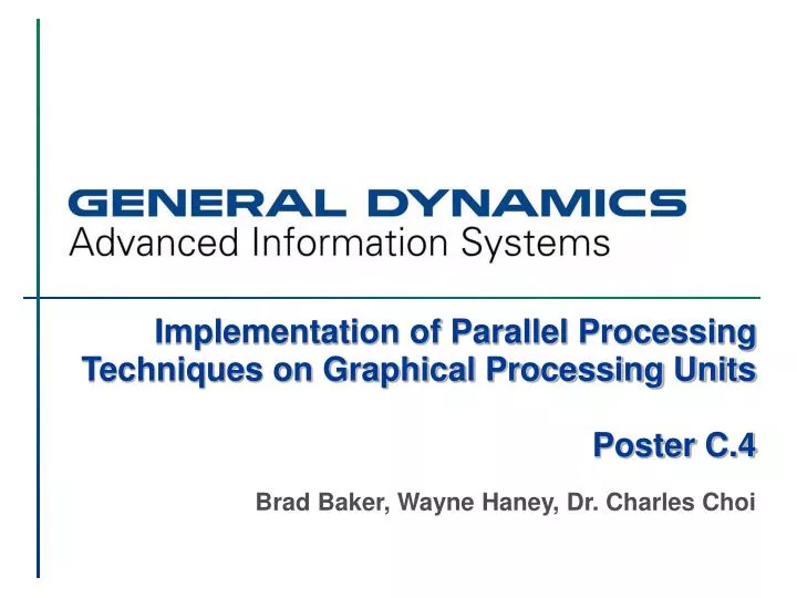 implementation of parallel processing techniques on graphical processing units poster c 4