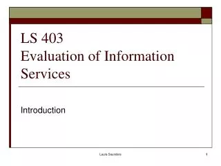 LS 403 Evaluation of Information Services