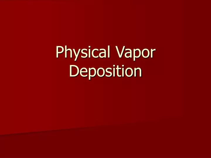 physical vapor deposition