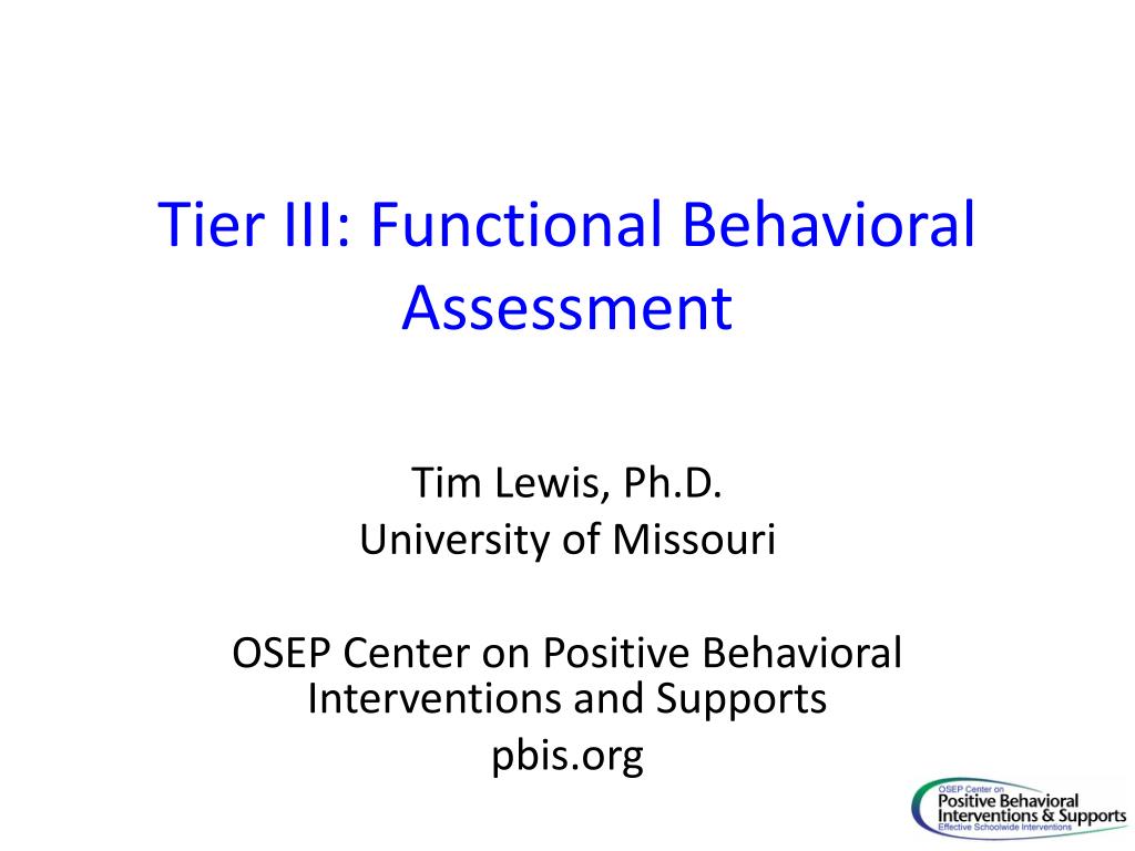 PPT - Tier III: Functional Behavioral Assessment PowerPoint ...