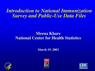 Introduction to National Immunization Survey and Public-Use Data Files