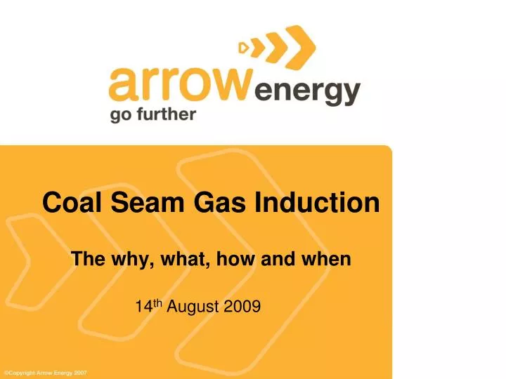 coal seam gas induction the why what how and when