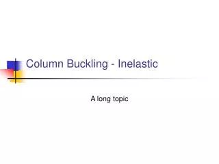 Column Buckling - Inelastic