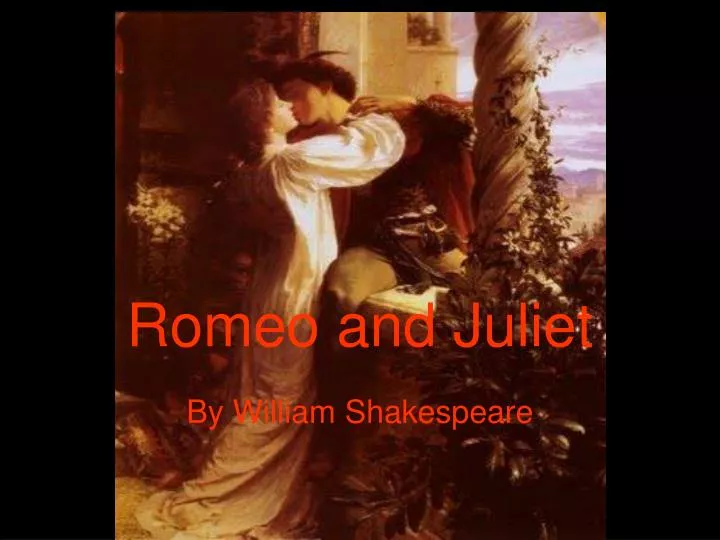 Ppt Romeo And Juliet Powerpoint Presentation Free Download Id 6651356