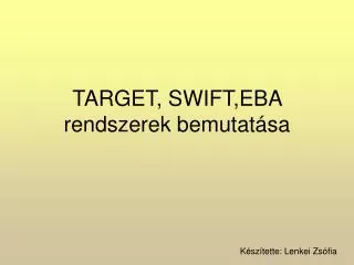 target swift eba rendszerek bemutat sa