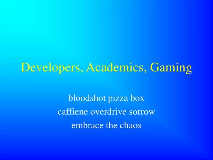 developers academics gaming