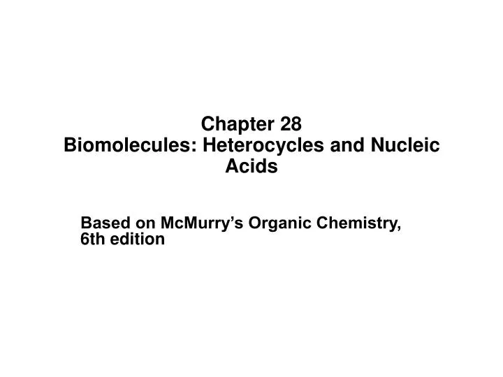 chapter 28 biomolecules heterocycles and nucleic acids