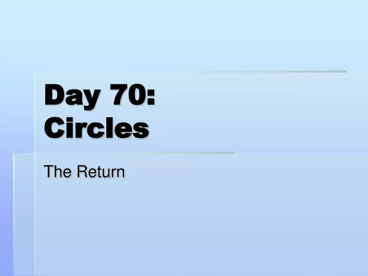 day 70 circles