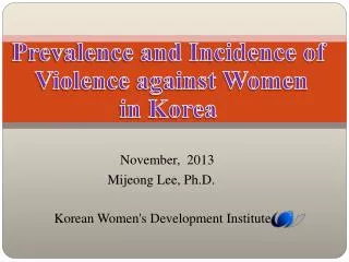 Prevalence and Incidence of Violence against Women in Korea