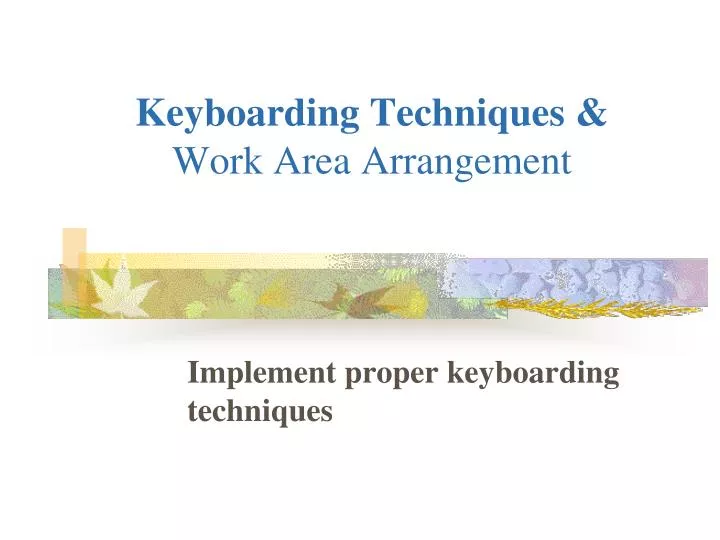 keyboarding techniques work area arrangement