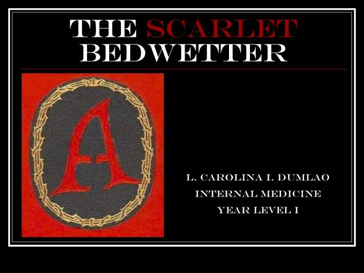 the scarlet bedwetter