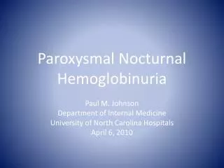 Paroxysmal Nocturnal Hemoglobinuria