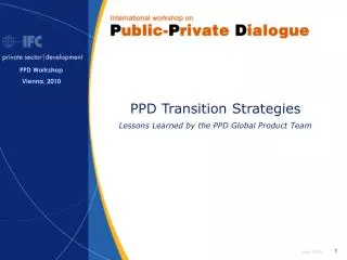 PPD Transition Strategies Lessons Learned by the PPD Global Product Team