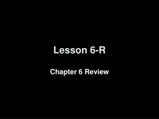 Lesson 6-R
