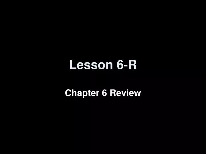 lesson 6 r