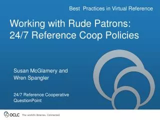 Working with Rude Patrons: 24/7 Reference Coop Policies