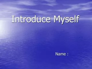 Introduce Myself