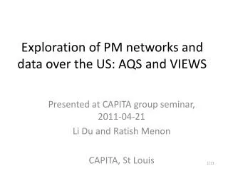 Exploration of PM networks and data over the US: AQS and VIEWS