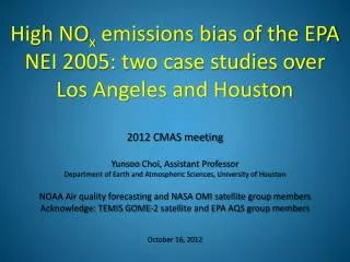 2012 CMAS meeting Yunsoo Choi, Assistant Professor