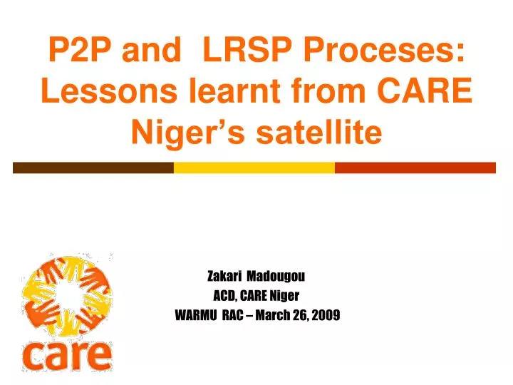 p2p and lrsp proceses lessons learnt from care niger s satellite