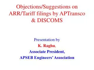 Objections/Suggestions on ARR/Tariff filings by APTransco &amp; DISCOMS