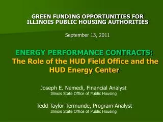 ENERGY PERFORMANCE CONTRACTS: The Role of the HUD Field Office and the HUD Energy Center