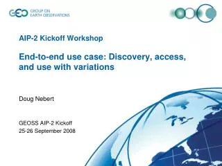 AIP-2 Kickoff Workshop End-to-end use case: Discovery, access, and use with variations