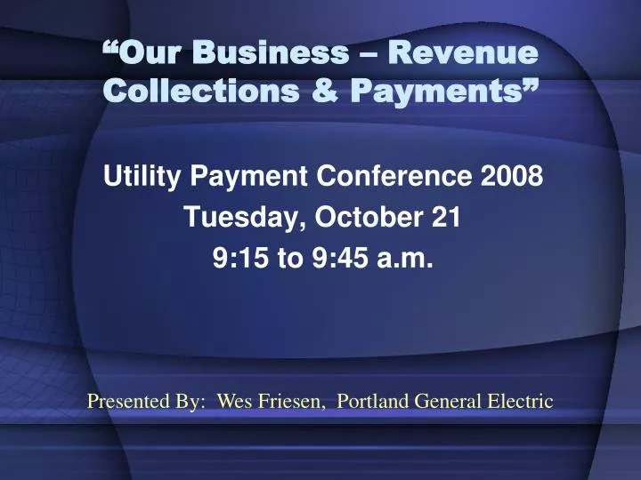our business revenue collections payments