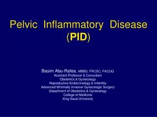 Pelvic Inflammatory Disease ( PID )