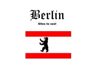 Berlin Sites to see!