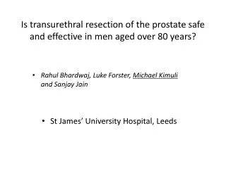 Is transurethral resection of the prostate safe and effective in men aged over 80 years?