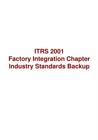 ITRS 2001 Factory Integration Chapter Industry Standards Backup