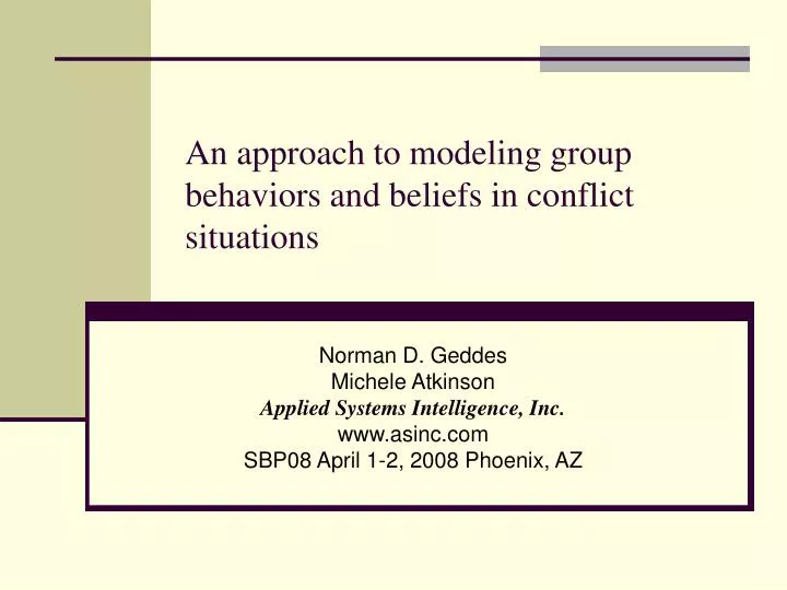 an approach to modeling group behaviors and beliefs in conflict situations