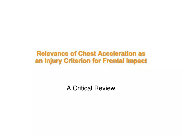 relevance of chest acceleration as an injury criterion for frontal impact
