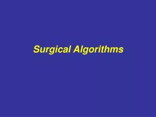 Surgical Algorithms