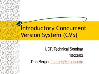 Introductory Concurrent Version System (CVS)