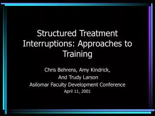 Structured Treatment Interruptions: Approaches to Training