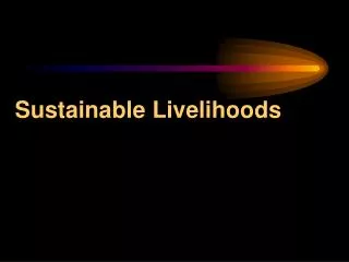 Sustainable Livelihoods