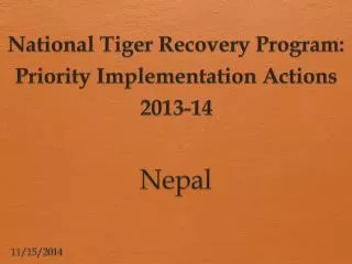 National Tiger Recovery Program: Priority Implementation Actions 2013-14