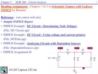 Reading Assignment: Chapters 1 &amp; 2 in Schematic Capture with Cadence PSPICE by Herniter