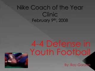 Nike Coach of the Year Clinic February 9 th , 2008