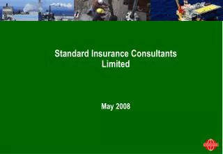 Standard Insurance Consultants Limited May 2008