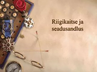 riigikaitse ja seadusandlus