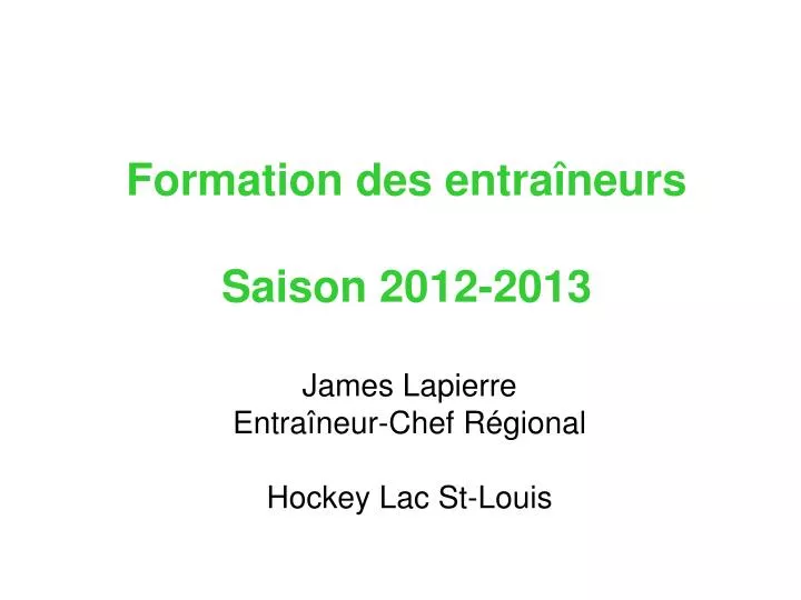 formation des entra neurs saison 2012 2013