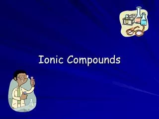 Ionic Compounds